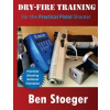 Createspace Independent Publishing Platform Dry-Fire Training: For the Practical Pistol Shooter | Ben Stoeger