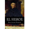 Createspace Independent Publishing Platform El Heroe | Baltasar Gracian,Books