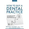 Createspace Independent Publishing Platform How to Buy a Dental Practice: Volume 2: Successfully Manage the Transition to Dental Practice Ownership | Heather Foutz,Brian D. Hanks