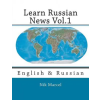 Createspace Independent Publishing Platform Learn Russian News Vol.1: English &amp; Russian | Nik Marcel