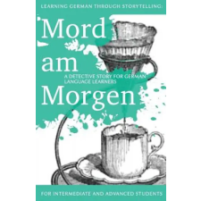 Createspace Independent Publishing Platform Learning German through Storytelling | Andre Klein egyéb könyv