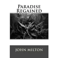 Createspace Independent Publishing Platform Paradise Regained | John Milton egyéb könyv