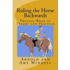 Createspace Independent Publishing Platform Riding the Horse Backwards | Arnold Mindell,Amy Mindell
