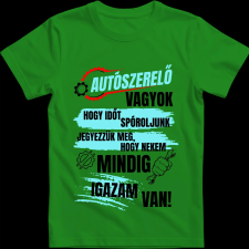 Createyou Autószerelő...igazam van - Férfi - Zöld - M férfi póló