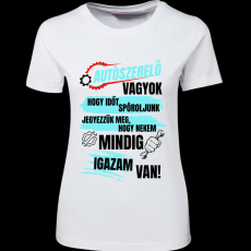 Createyou Autószerelő...igazam van - Női - Fehér - L
