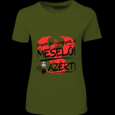 Createyou D&D Mert én vagyok a mesélő - Női - Sötétzöld - L női póló