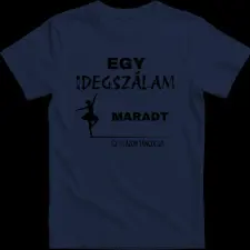 Createyou Egy idegszálam maradt... - Gyermek , Sötétkék , XL gyerek póló