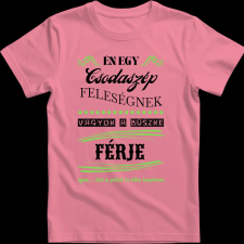 Createyou Feleségére büszke férj - Férfi - Pink - M férfi póló