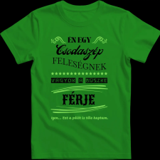 Createyou Feleségére büszke férj - Férfi - Zöld - XL férfi póló