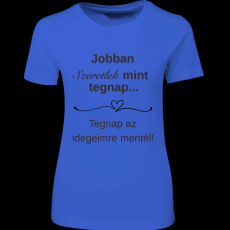 Createyou Jobban szeretlek... - Női - Királykék - XL