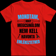 Createyou Mondtam, hogy megcsinálom... - Férfi - Piros - 2XL