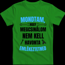 Createyou Mondtam, hogy megcsinálom... - Férfi - Zöld - 2XL