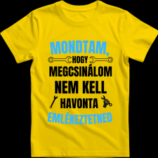 Createyou Mondtam, hogy megcsinálom... - Gyermek - Sárga - M gyerek póló
