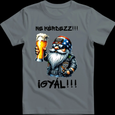 Createyou Ne kérdezz, igyál - Férfi - Szürke - 3XL férfi póló