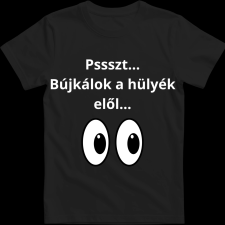 Createyou Pssszt... Bújkálok a hülyék elől... - Férfi - Fekete - M férfi póló