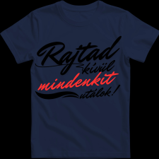 Createyou Rajtad kívül mindenkit utálok - Férfi - Sötétkék - L férfi póló