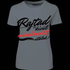 Createyou Rajtad kívül mindenkit utálok - Női - Szürke - 2XL