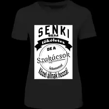 Createyou Senki sem... szakácsok - Női - Fekete - M női póló