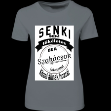 Createyou Senki sem... szakácsok - Női - Szürke - XL női póló