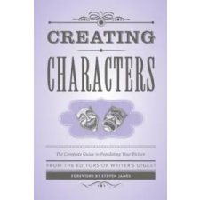 Creating Characters – The Editors of Writer's Digest Books idegen nyelvű könyv