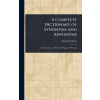 Creative Media Partners, LLC A Complete Dictionary of Synonyms and Antonyms (Könyv)