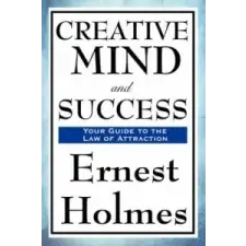  Creative Mind and Success – Ernest Holmes idegen nyelvű könyv