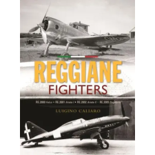 Crecy Publishing Reggiane Fighters | Luigino Caliaro idegen nyelvű könyv