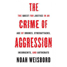  Crime of Aggression – Noah Weisbord idegen nyelvű könyv