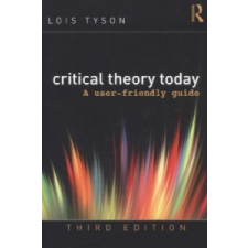  Critical Theory Today – Lois Tyson idegen nyelvű könyv