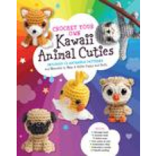  Crochet Your Own Kawaii Animal Cuties – Katalin Galusz idegen nyelvű könyv