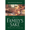 Crossway Books For the Familys Sake – Susan S. Macaulay (Puha kötésű)