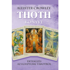 ﻿Crowley, Aleister Aleister Crowley - Thoth könyve ezoterika