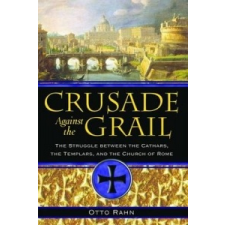  Crusade Against the Grail – Otto Rahn idegen nyelvű könyv