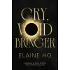  Cry, Voidbringer – Elaine Ho (Kemény kötésű)