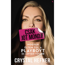 Crystal Hefner - Csak jót mondj! egyéb könyv