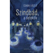 Csabai László SZINDBÁD, A DETEKTÍV regény