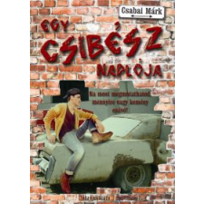 Csabai Márk EGY CSIBÉSZ NAPLÓJA regény