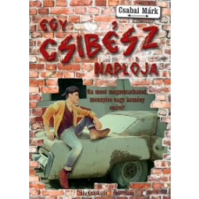 Csabai Márk Egy csibész naplója regény