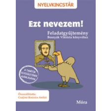 Csájiné Knézics Anikó Ezt nevezem! gyermekkönyvek