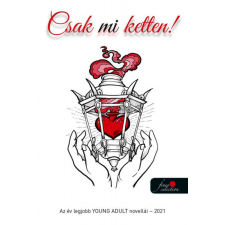 Csak mi ketten! - Az év legjobb young adult novellái - 2021 gyermek- és ifjúsági könyv