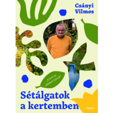 Csányi Vilmos - Sétálgatok a kertemben egyéb könyv