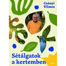  Csányi Vilmos - Sétálgatok a kertemben egyéb könyv
