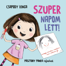  Csapody Kinga - Szuper Napom Lett! gyermek- és ifjúsági könyv