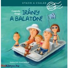 Csapody Kinga : Utazik a család - Irány a Balaton! ajándékkönyv