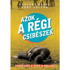 Csatári Bence, Poós Zoltán Azok a régi csibészek (BK24-153512) történelem