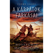 Cseke Lajos - Hosszúhíd - A Kárpátok farkasai egyéb könyv