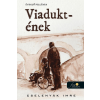 Cselenyák Imre - Viadukt-ének