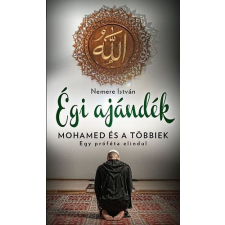 Csengőkert Kft. Égi ajándék - Mohamed és a többiek gyermek- és ifjúsági könyv
