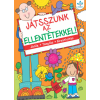 Csengőkert Kft. Játsszunk az ellentétekkel! - Játék, tanulás, kreativitás