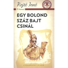 Csengőkert Kiadó Egy bolond száz bajt csinál /A ponyva gyöngyszemei irodalom